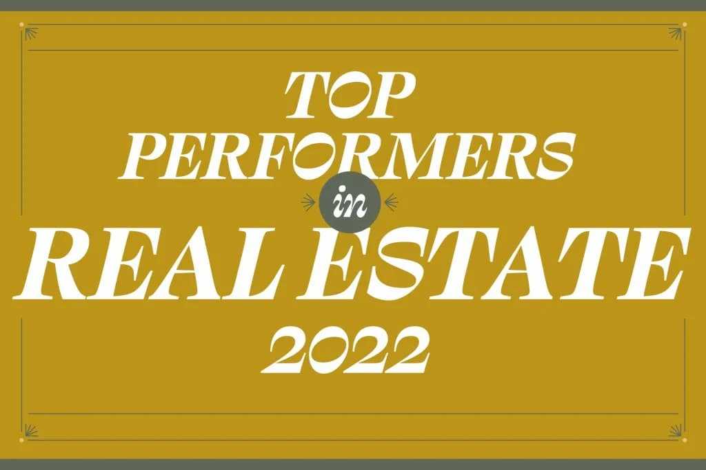 Top Performers in Real Estate 2022